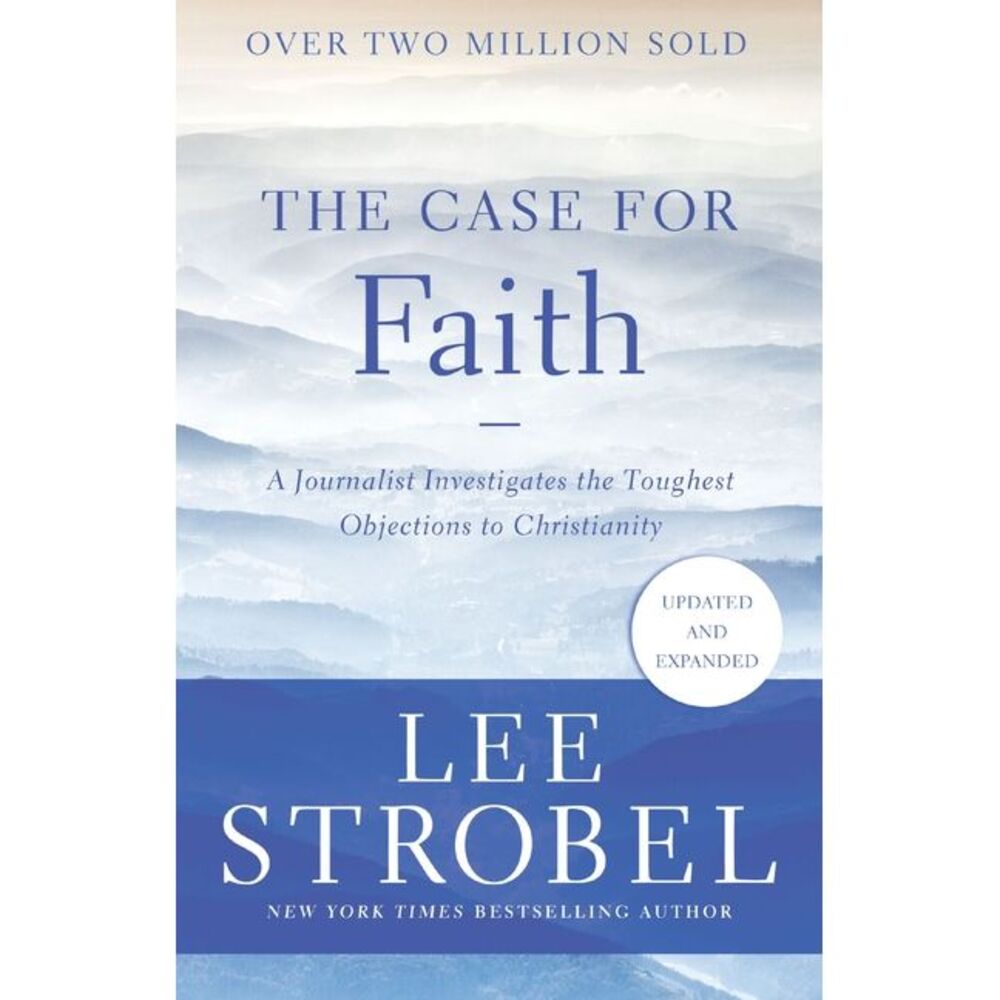 The Case for Faith: A Journalist Investigates the Toughest Objections to Christi